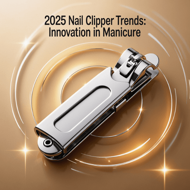 Cutting-Edge Trends in Nail Clippers: What's New in Personal Grooming