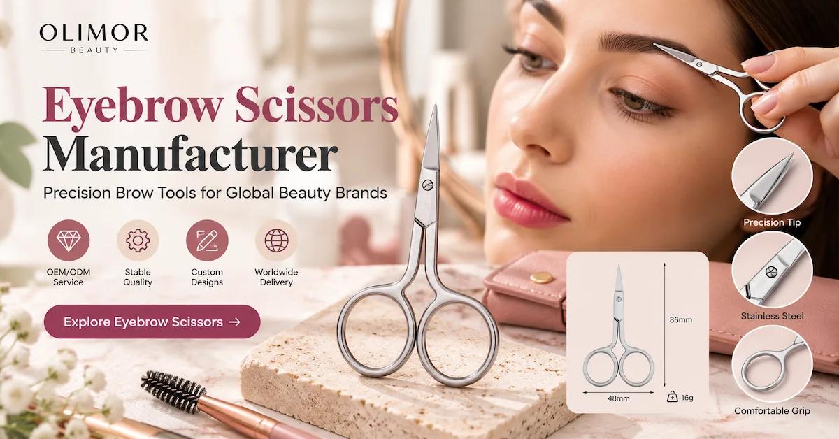 Eyebrow Scissors Manufacturer: Building Retail-Ready Brow Tools That Customers Understand