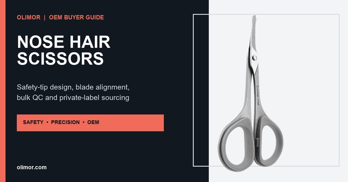 Comment choisir un fabricant de ciseaux pour poils de nez : guide B2B
