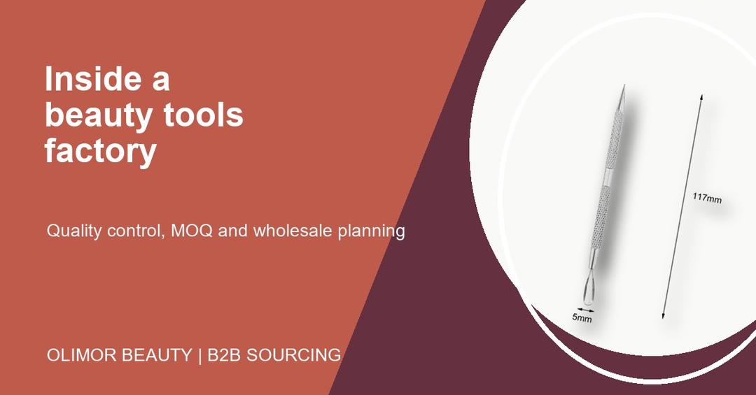 Usine d'outils de beauté en Chine : Guide du contrôle qualité, des quantités minimales de commande et de la vente en gros